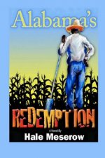 Alabama's Redemption: A Story of Racial Segregation in America