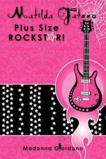Matilda Fatzzo Plus Size ROCKSTAR!