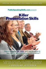 Killer Presentation Skills: How to acquire 