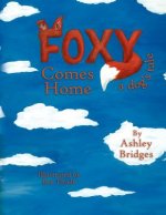 Foxy Comes Home: a dog's tale