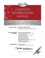 Cognitive Rehabilitation Manual: Translating Evidence-Based Recommendations into Practice