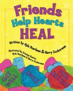 Friends Help Hearts Heal
