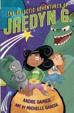 The Galactic Adventures of Jaedyn G.