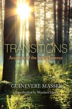Transitions: Accounts of the Soul's Journey
