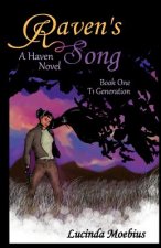 Raven's Song: T1 Generation A Haven Novel