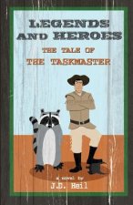 Legends and Heroes: the Tale of the Taskmaster
