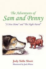The Adventures of Sam and Penny: A New Home and Night Patrol