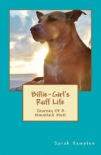 Billie-Girl's Ruff Life: Journey Of A Mountain Mutt