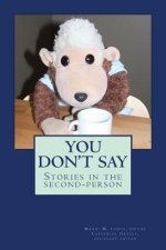 You Don't Say: stories in the second-person