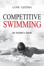 Competitive Swimming: An Insider's Guide