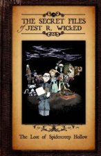 The Lost of Spidercreep Hollow: The Secret Files of Jest R. Wicked Book One