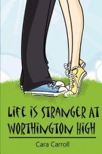 Life Is Stranger at Worthington High