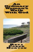 An Ordinary Woman's Walk With God