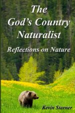 The God's Country Naturalist: Reflections on Nature