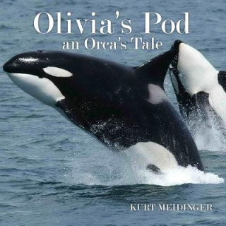 Olivia's Pod: An Orca's Tale