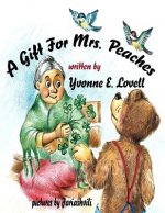A Gift For Mrs. Peaches