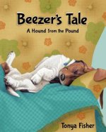 Beezer's Tale: A Hound from the Pound
