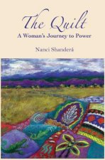 The Quilt: A Woman's Journey to Power