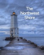 The Northwest Shore: Fine Art Photography of Michigan's Northwest Lower Peninsula Shoreline