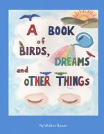 A Book of Birds, Dreams, and Other Things