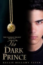 The Dark Prince: The Talisman Trilogy: Book Two