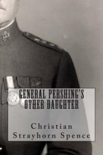 General Pershing's Other Daughter