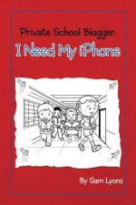 Private School Blogger: I need my iPhone