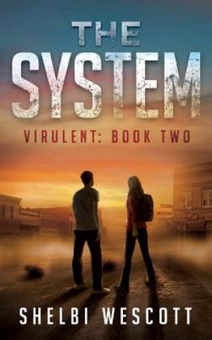 The System (Virulent: Book Two)