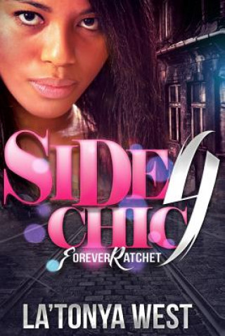 Side Chic 4: (Forever Ratchet)