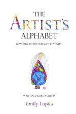 The Artist's Alphabet: 26 Words to Encourage Creativity