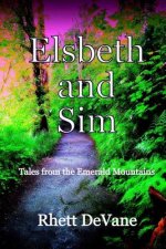 Elsbeth and Sim: Tales from the Emerald Mountains