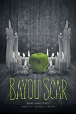 Bayou Scar: Book 2 in the Bayou Myth Series