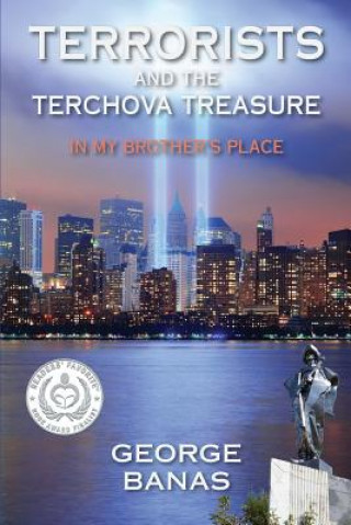 Terrorists and the Terchova Treasure: In My Brother's Place