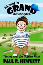 Lionel's Grand Adventure: Lionel and the Golden Rule