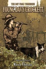 Young Davy Crockett: The Boy From Tennessee