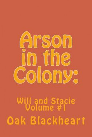 Arson in the Colony