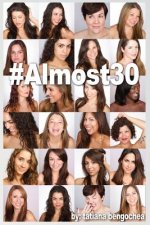 #Almost30: A collection of poems and prose chronicling one girl's journey through her 20s
