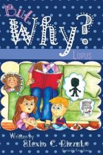 But Why?: Lupus