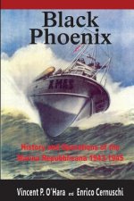 Black Phoenix: History and Operations of the Marina Repubblicana 1943-1945
