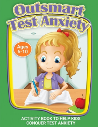 Outsmart Test Anxiety