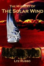 The Mystery of the Solar Wind