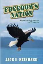 Freedom's Nation: A Return to Free Markets and Prosperity