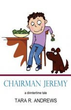 Chairman Jeremy: a dinnertime tale