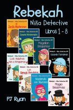 Rebekah - Ni?a Detective Libros 1-8: Divertida Historias de Misterio para Ni?os Entre 9-12 A?os