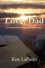 Love, Dad: Love Letters from the Heavenly Father's Heart