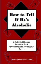 How to Tell if He's Alcoholic: Excerpt chapter from 