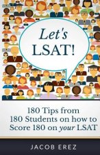 Let's LSAT: 180 Tips from 180 Students on how to Score 180 on your LSAT