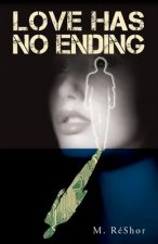 Love Has No Ending: ﻿﻿An M. RéShor Novel