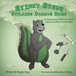 Stinky Steve Explains Daddy's Dabs: An Educational Children's Book about Cannabis Concentrates