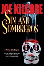 Sin And Sombreros: If you're smart, there are some jobs you don't take. Of course, if you're smart, you're in another line of work.